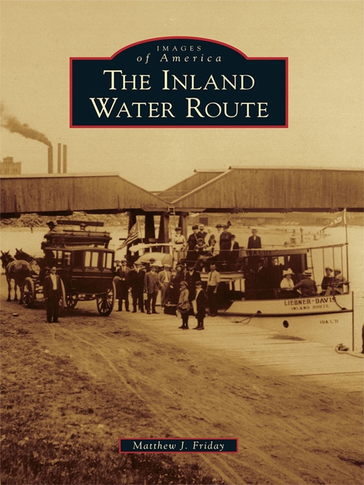 Title details for The Inland Water Route by Matthew J. Friday - Available